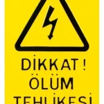 Çet-San Ölüm Tehlikeli Levhası Elektrik Uyarı Tabelası